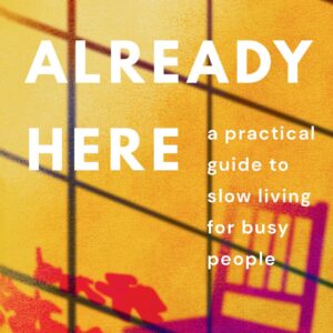 You Are Already Here
